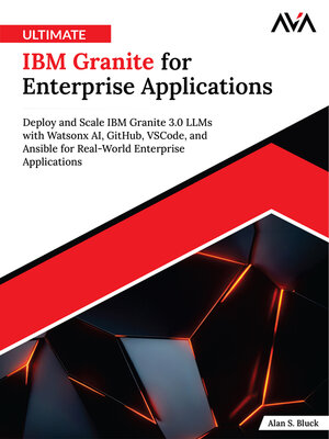 cover image of Ultimate IBM Granite for Enterprise Applications